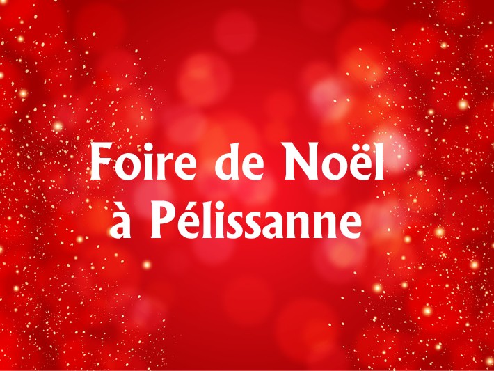 Foire de Noël 2022 de Pélissanne